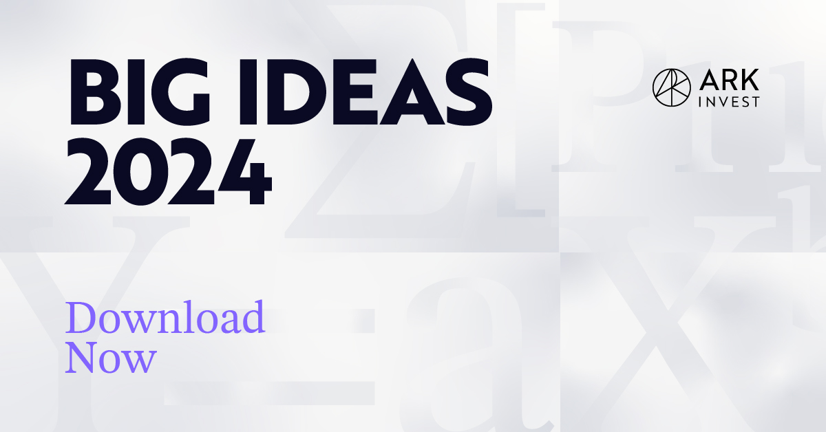 Big Ideas 2024 ARK Invest