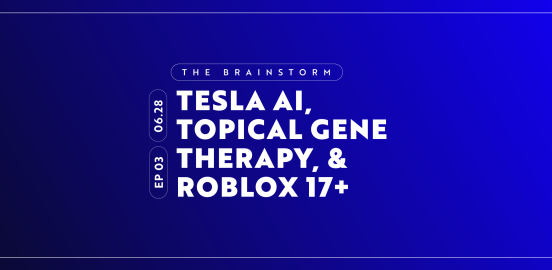 nick grous, sam korus, electric vehicles, electric cars, EVs, The Brainstorm, Tesla, TSLA, topical gene therapy, Roblox, RBLX