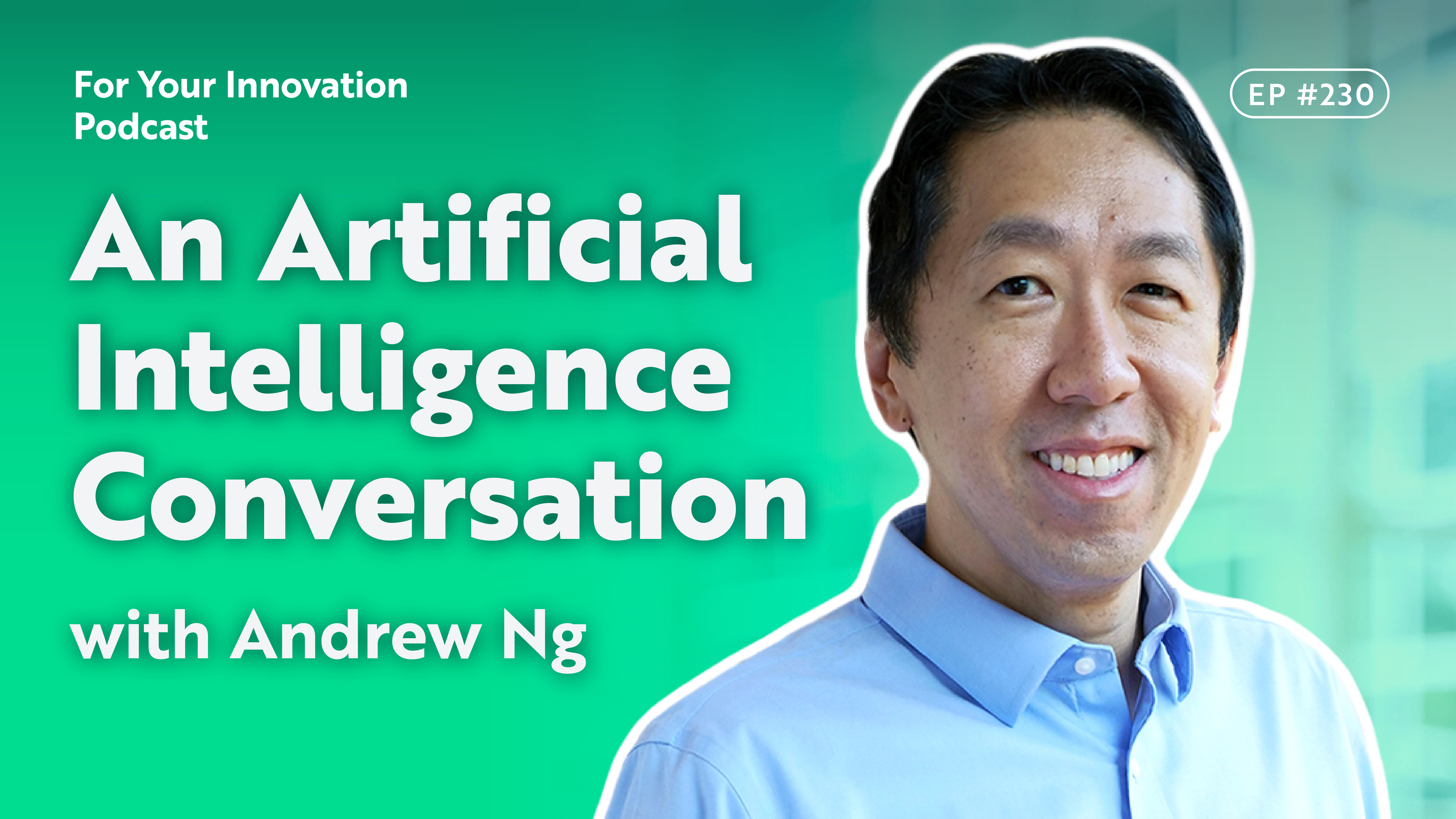 An Artificial Intelligence Conversation With Andrew Ng